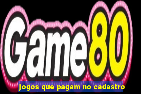 jogos que pagam no cadastro